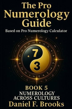 Paperback The Pro Numerology Guide - Book 5: Numerology Across Cultures Book