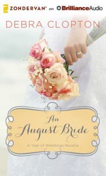 An August Bride - Book #8 of the A Year of Weddings 1