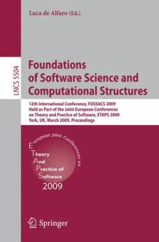 Paperback Foundations of Software Science and Computational Structures: 12th International Conference, Fossacs 2009, Held as Part of the Joint European Conferen Book
