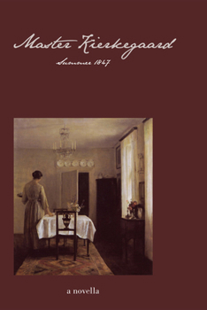 Paperback Master Kierkegaard: Summer 1847: A Novella Book