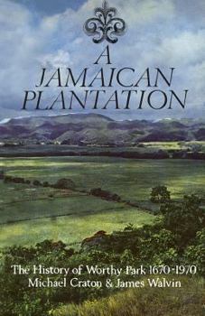 Paperback A Jamaican Plantation: The History of Worthy Park 1670-1970 Book