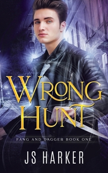 Wrong Hunt - Book #1 of the Fang and Dagger