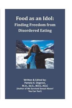 Paperback Food as an Idol: Finding Freedom from Disordered Eating Book