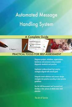 Paperback Automated Message Handling System A Complete Guide Book