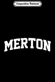 Paperback Composition Notebook: Merton Vintage Sports Team Arch Journal/Notebook Blank Lined Ruled 6x9 100 Pages Book