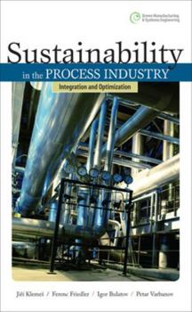 Hardcover Sustainability in the Process Industry: Integration and Optimization Book