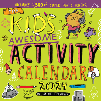 Calendar Kid's Awesome Activity Wall Calendar 2024: Includes 300+ Super Fun Stickers! Book