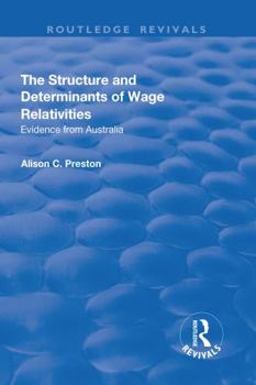 Hardcover The Structure and Determinants of Wage Relativities: Evidence from Australia Book