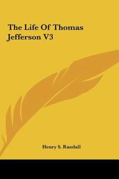 Hardcover The Life of Thomas Jefferson V3 Book