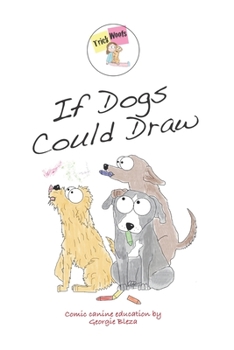 Paperback If dogs could draw Book