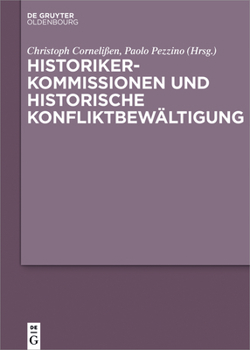 Hardcover Historikerkommissionen und historische Konfliktbewältigung [German] Book