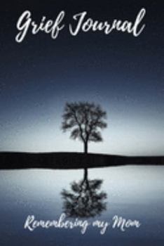 Paperback Grief Journal Remembering my Mom: Grieving The Loss Of Your Mother Book