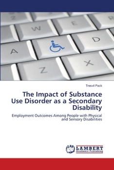Paperback The Impact of Substance Use Disorder as a Secondary Disability Book