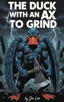 Paperback The Duck with an AX to Grind Book