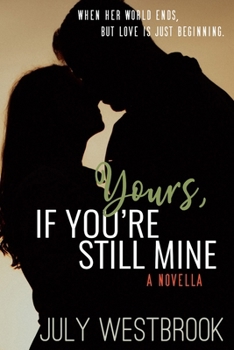 Paperback Yours, If You're Still Mine Book