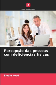 Paperback Percepção das pessoas com deficiências físicas [Portuguese] Book