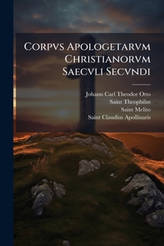 Paperback Corpvs Apologetarvm Christianorvm Saecvli Secvndi: Theophilus Antiochenus. 1861... [Latin] Book