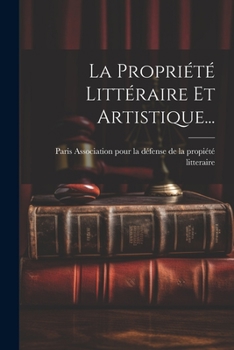Paperback La Propriété Littéraire Et Artistique... [French] Book