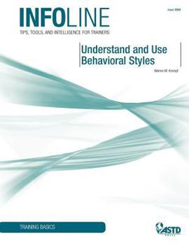 Paperback Understand and Use Behavioral Styles: Training Basics Book