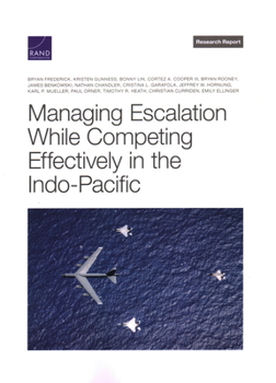 Paperback Managing Escalation While Competing Effectively in the Indo-Pacific Book