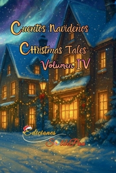 Paperback Cuentos Navideños Christmas Tales: Volumen IV [Spanish] Book