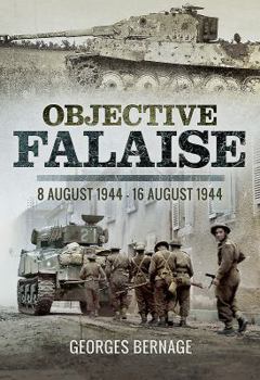 Hardcover Objective Falaise: 8 August 1944 - 16 August 1944 Book