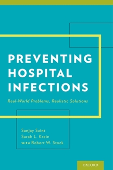 Paperback Preventing Hospital Infections: Real-World Problems, Realistic Solutions Book