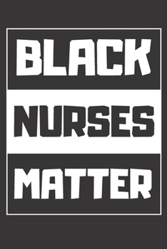Black Nurses Matter: black beauty & pride Record & Monitor Blood Pressure at Home. 6x9 Inches 100 Pages Log Book Daily Readings, Comment Notes, Natural Afro Melanin Queen