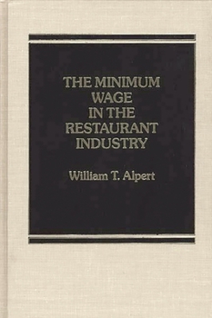 Hardcover The Minimum Wage in the Restaurant Industry Book