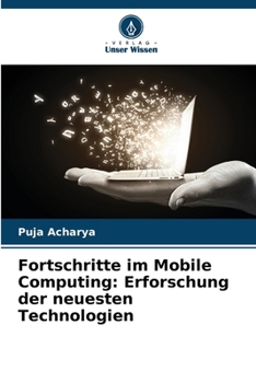 Paperback Fortschritte im Mobile Computing: Erforschung der neuesten Technologien [German] Book