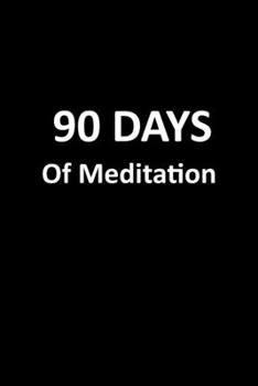 Paperback 90 Days of Meditation: Meditation Journal Book