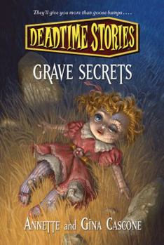 Hardcover Deadtime Stories: Grave Secrets Book