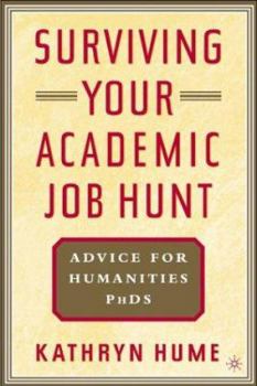 Paperback Surviving Your Academic Job Hunt: Advice for Humanities PhDs Book