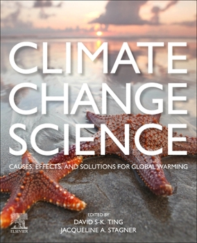 Paperback Climate Change Science: Causes, Effects and Solutions for Global Warming Book