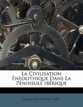 Paperback La civilisation énéolithique dans la péninsule ibérique [French] Book