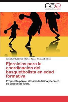 Paperback Ejercicios Para La Coordinacion del Basquetbolista En Edad Formativa [Spanish] Book