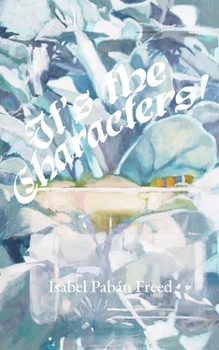 Paperback It's the Characters! Book