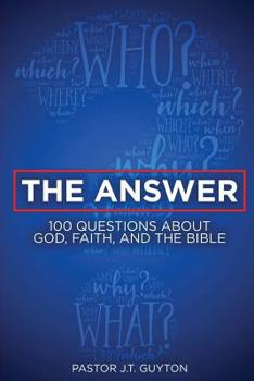 Paperback The Answer: 100 Questions about God, Faith, and the Bible Book
