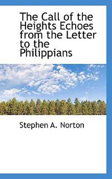 Paperback The Call of the Heights Echoes from the Letter to the Philippians Book