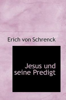 Hardcover Jesus Und Seine Predigt [German] Book