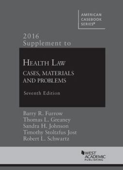 Paperback 2016 Supplement to Health Law: Cases, Materials and Problems, 7th (American Casebook Series) Book