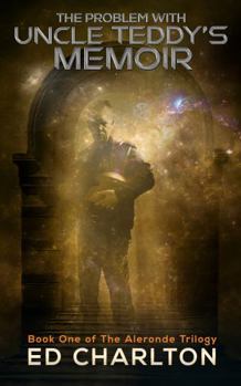 Paperback The Problem with Uncle Teddy's Memoir: An Epistolary Sci-fi Novel Book