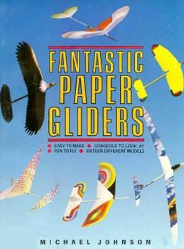 Paperback Fantastic Paper Gliders: Michael Johnson Book