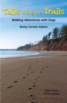 Paperback Tails Along the Trails: Walking Adventures with Dogs Book