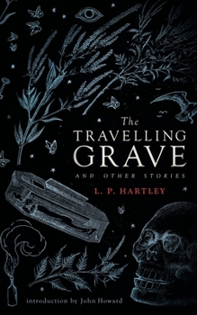 Paperback The Travelling Grave and Other Stories (Valancourt 20th Century Classics) Book