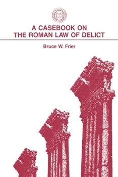 Paperback A Casebook on the Roman Law of Delict Book