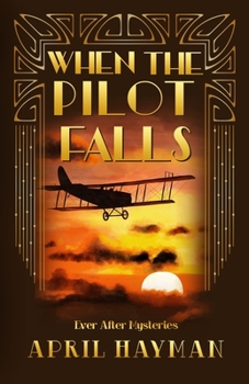 When the Pilot Falls - Book #3 of the Ever After Mysteries