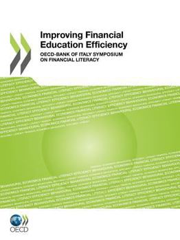 Improving Financial Education Efficiency: OECD-Bank of Italy Symposium on Financial Literacy