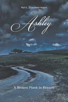 Paperback Ashley: A Broken Plank in Reason Book