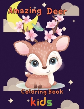 Paperback Amazing Deer Coloring book kids: 8.5''x11''/Deer Coloring book